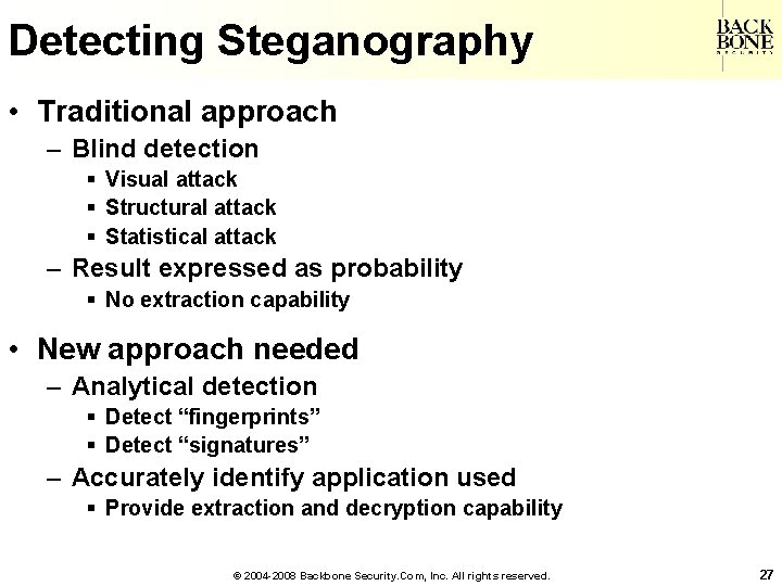 A Net-Centric Do. D NII/CIO Detecting Steganography • Traditional approach – Blind detection §