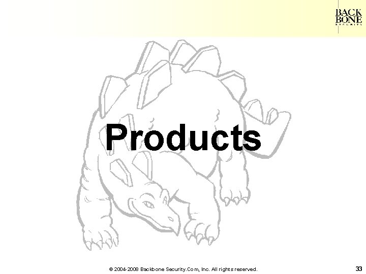 A Net-Centric Do. D NII/CIO Products © 2004 -2008 Backbone Security. Com, Inc. All
