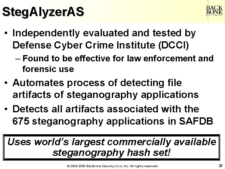 A Net-Centric Do. D NII/CIO Steg. Alyzer. AS • Independently evaluated and tested by