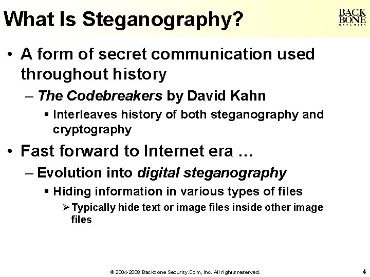 A Net-Centric Do. D NII/CIO What Is Steganography? • A form of secret communication