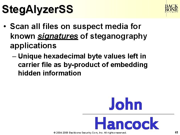 A Net-Centric Do. D NII/CIO Steg. Alyzer. SS • Scan all files on suspect
