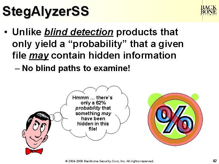A Net-Centric Do. D NII/CIO Steg. Alyzer. SS • Unlike blind detection products that