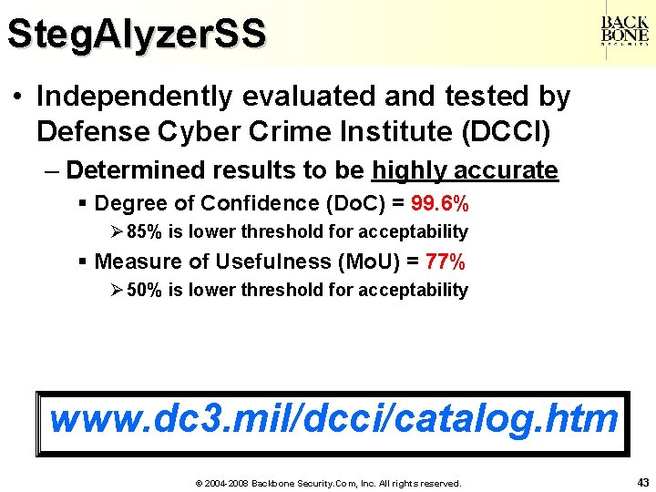 A Net-Centric Do. D NII/CIO Steg. Alyzer. SS • Independently evaluated and tested by