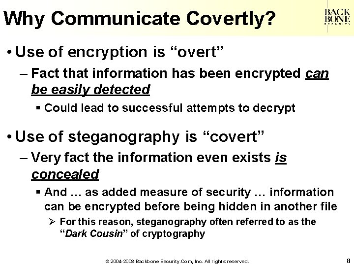 A Net-Centric Do. D NII/CIO Why Communicate Covertly? • Use of encryption is “overt”