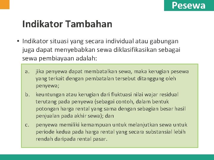 Pesewa Indikator Tambahan • Indikator situasi yang secara individual atau gabungan juga dapat menyebabkan