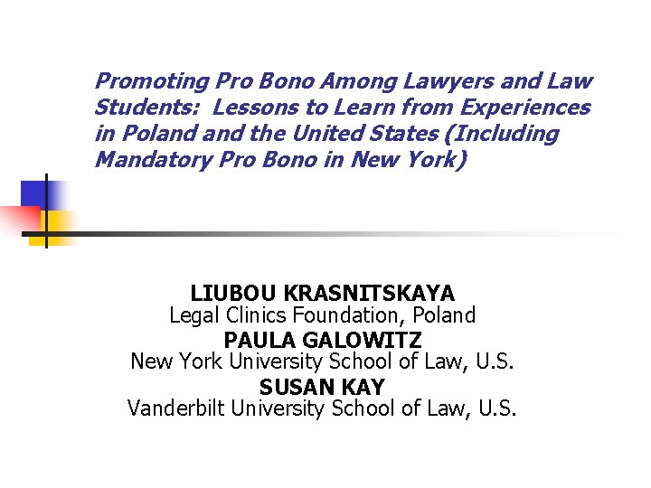 Promoting Pro Bono Among Lawyers and Law Students: Lessons to Learn from Experiences in