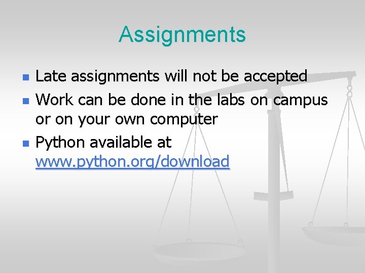Assignments n n n Late assignments will not be accepted Work can be done Assignments n n n Late assignments will not be accepted Work can be done