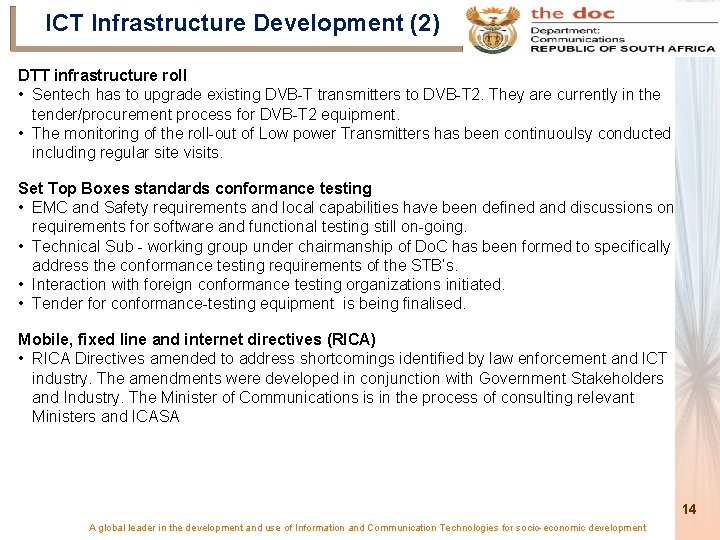 ICT Infrastructure Development (2) DTT infrastructure roll • Sentech has to upgrade existing DVB-T