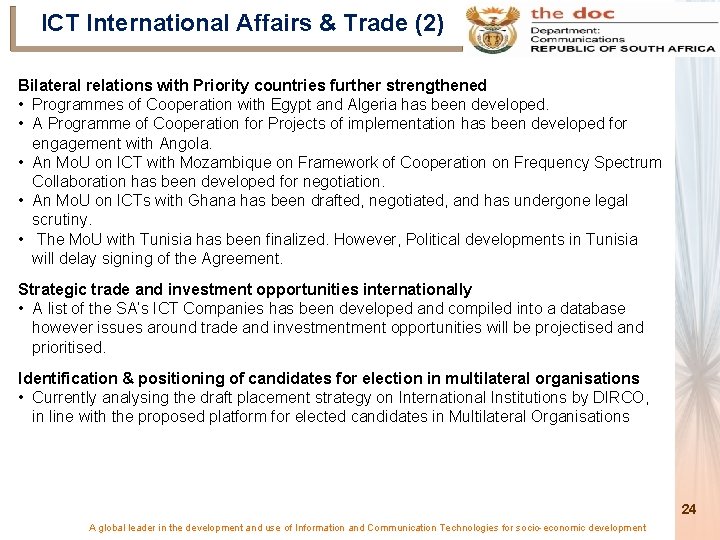 ICT International Affairs & Trade (2) Bilateral relations with Priority countries further strengthened •