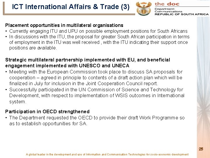 ICT International Affairs & Trade (3) Placement opportunities in multilateral organisations • Currently engaging