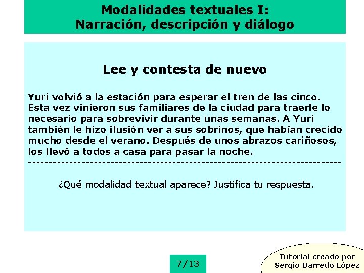 Modalidades textuales I: Narración, descripción y diálogo Lee y contesta de nuevo Yuri volvió