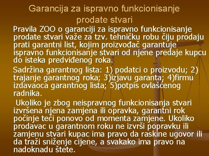 Garancija za ispravno funkcionisanje prodate stvari Pravila ZOO o garanciji za ispravno funkcionisanje prodate