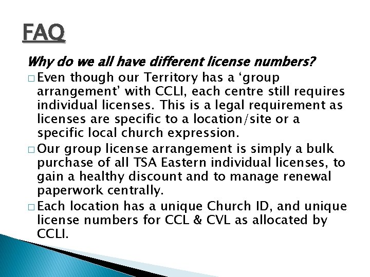 FAQ Why do we all have different license numbers? � Even though our Territory