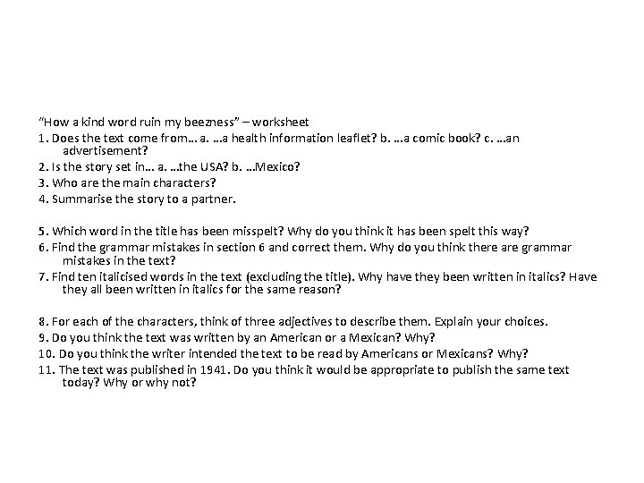 “How a kind word ruin my beezness” – worksheet 1. Does the text come “How a kind word ruin my beezness” – worksheet 1. Does the text come