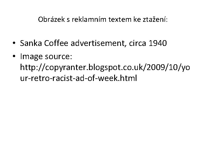 Obrázek s reklamním textem ke ztažení: • Sanka Coffee advertisement, circa 1940 • Image Obrázek s reklamním textem ke ztažení: • Sanka Coffee advertisement, circa 1940 • Image