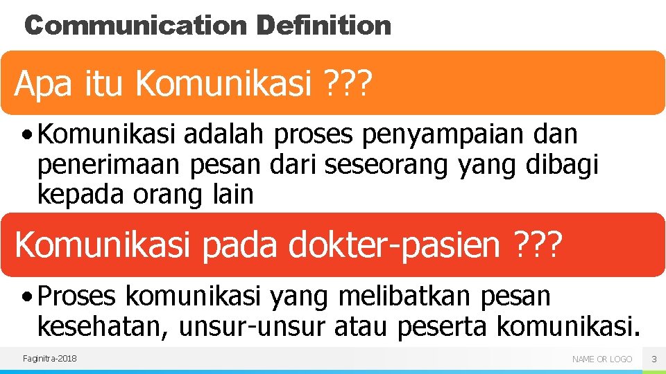 Communication Definition Apa itu Komunikasi ? ? ? • Komunikasi adalah proses penyampaian dan