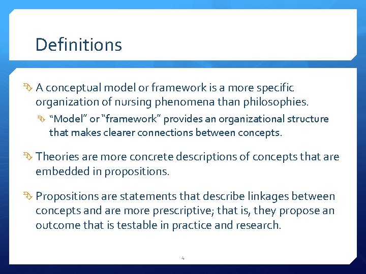 Definitions A conceptual model or framework is a more specific organization of nursing phenomena