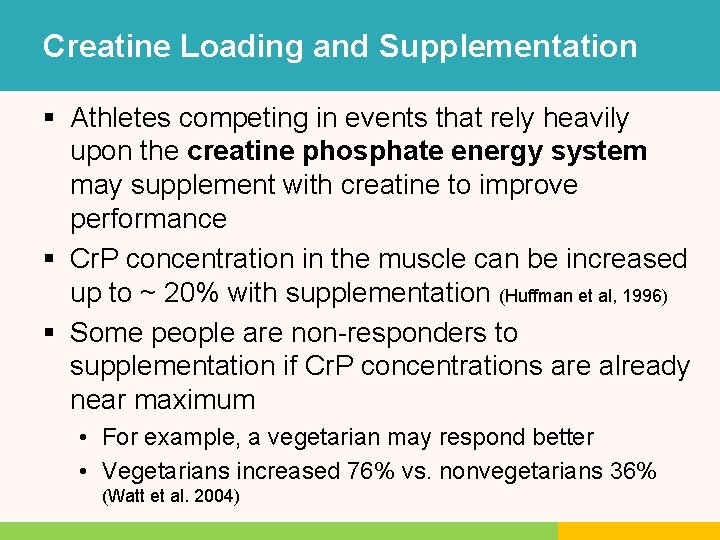 Creatine Loading and Supplementation § Athletes competing in events that rely heavily upon the Creatine Loading and Supplementation § Athletes competing in events that rely heavily upon the