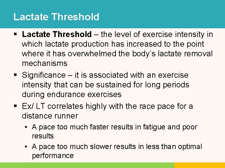 Lactate Threshold § Lactate Threshold – the level of exercise intensity in which lactate Lactate Threshold § Lactate Threshold – the level of exercise intensity in which lactate
