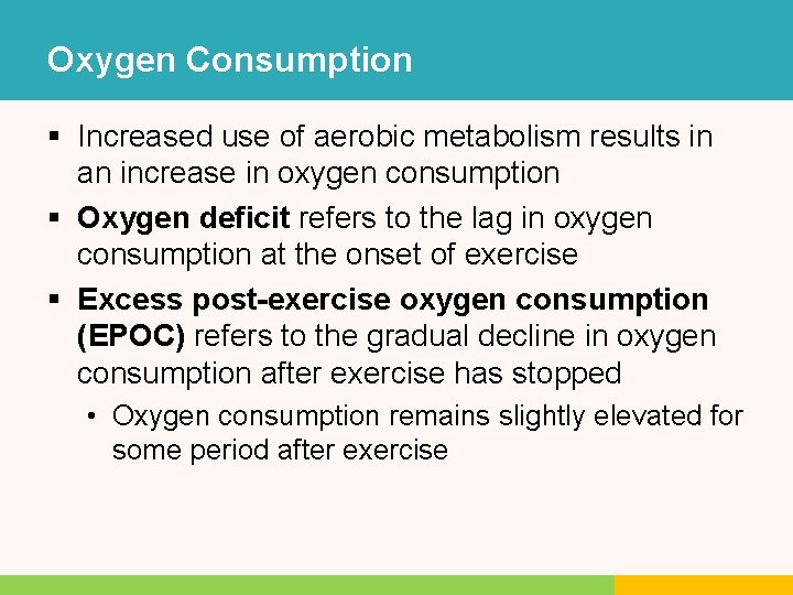 Oxygen Consumption § Increased use of aerobic metabolism results in an increase in oxygen Oxygen Consumption § Increased use of aerobic metabolism results in an increase in oxygen
