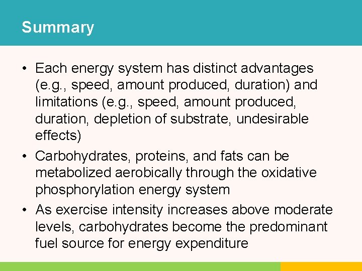 Summary • Each energy system has distinct advantages (e. g. , speed, amount produced, Summary • Each energy system has distinct advantages (e. g. , speed, amount produced,