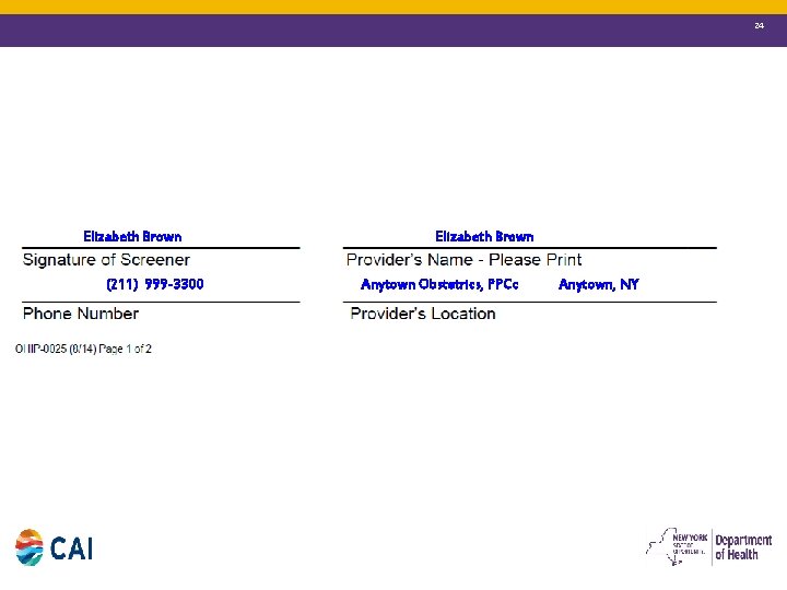 24 Elizabeth Brown (211) 999 -3300 Elizabeth Brown Anytown Obstetrics, PPCc Anytown, NY 