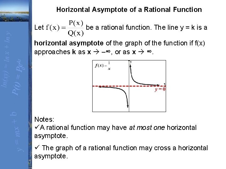 Horizontal Asymptote of a Rational Function Let be a rational function. The line y