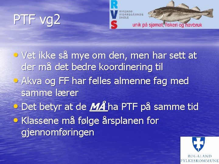 PTF vg 2 • Vet ikke så mye om den, men har sett at