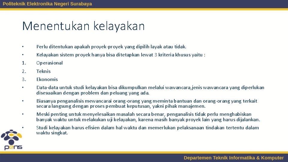 Menentukan kelayakan • • 1. 2. 3. • Perlu ditentukan apakah proyek-proyek yang dipilih Menentukan kelayakan • • 1. 2. 3. • Perlu ditentukan apakah proyek-proyek yang dipilih