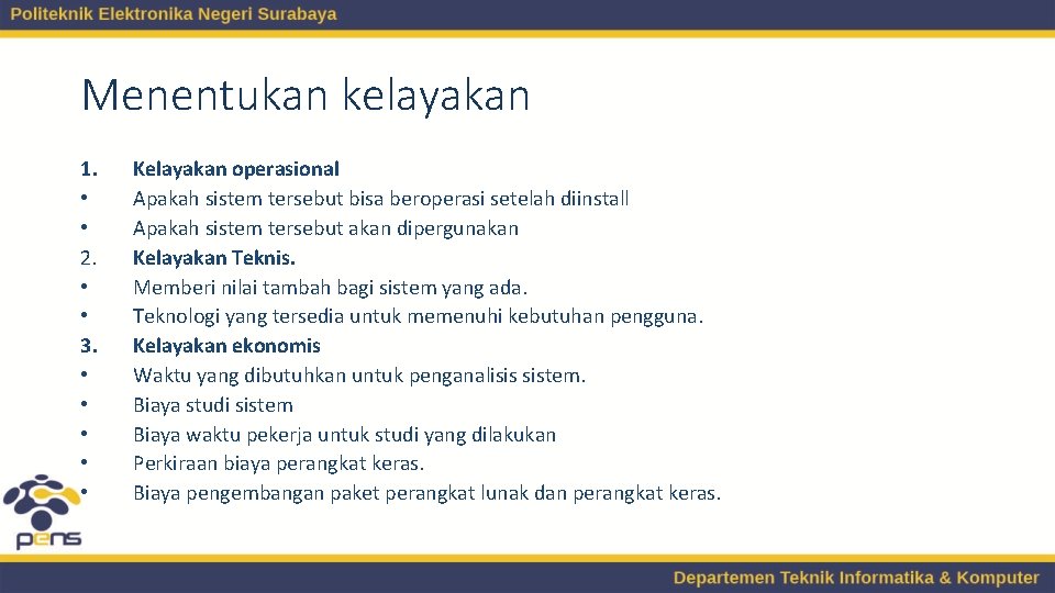 Menentukan kelayakan 1. • • 2. • • 3. • • • Kelayakan operasional Menentukan kelayakan 1. • • 2. • • 3. • • • Kelayakan operasional
