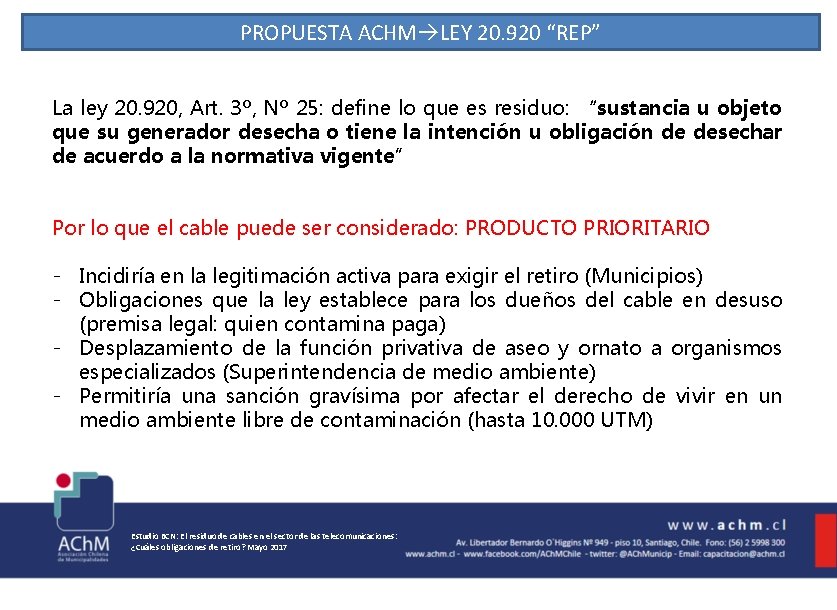 PROPUESTA ACHM LEY 20. 920 “REP” La ley 20. 920, Art. 3º, Nº 25: