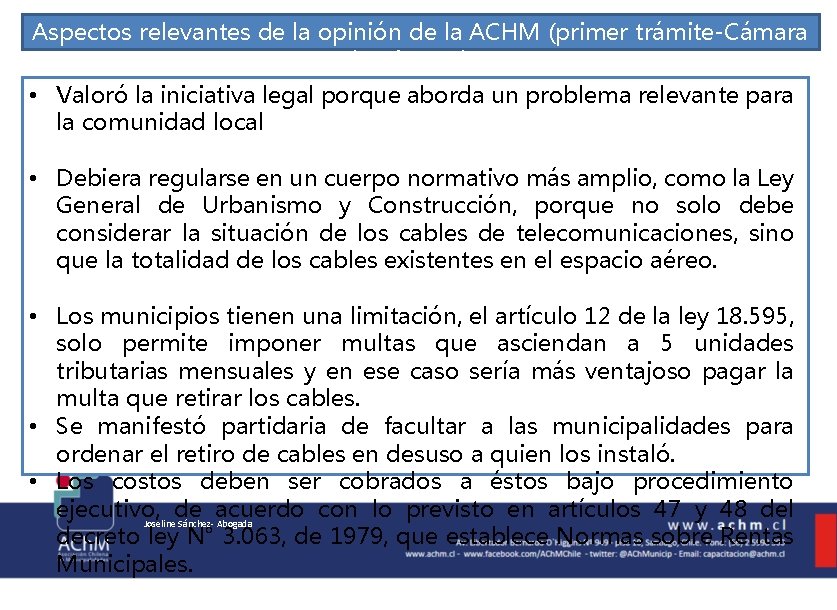 Aspectos relevantes de la opinión de la ACHM (primer trámite-Cámara de Diputados) • Valoró