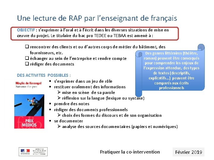 Une lecture de RAP par l’enseignant de français OBJECTIF : s’exprimer à l’oral et