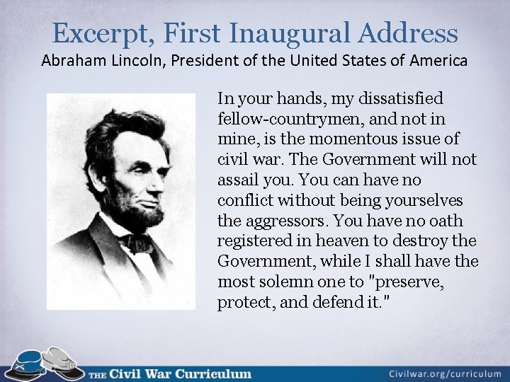 Excerpt, First Inaugural Address Abraham Lincoln, President of the United States of America In