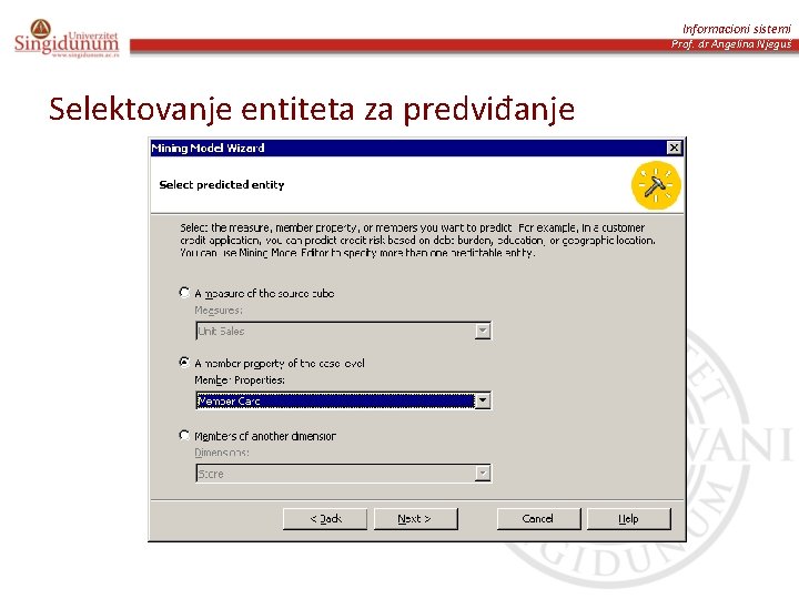 Informacioni sistemi Prof. dr Angelina Njeguš Selektovanje entiteta za predviđanje 
