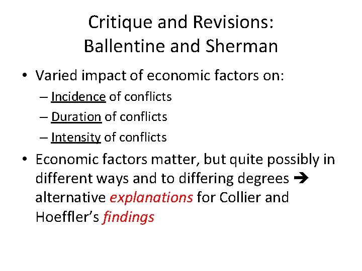 Critique and Revisions: Ballentine and Sherman • Varied impact of economic factors on: –