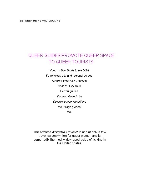 BETWEEN BEING AND LOOKING QUEER GUIDES PROMOTE QUEER SPACE TO QUEER TOURISTS Fodor’s Gay