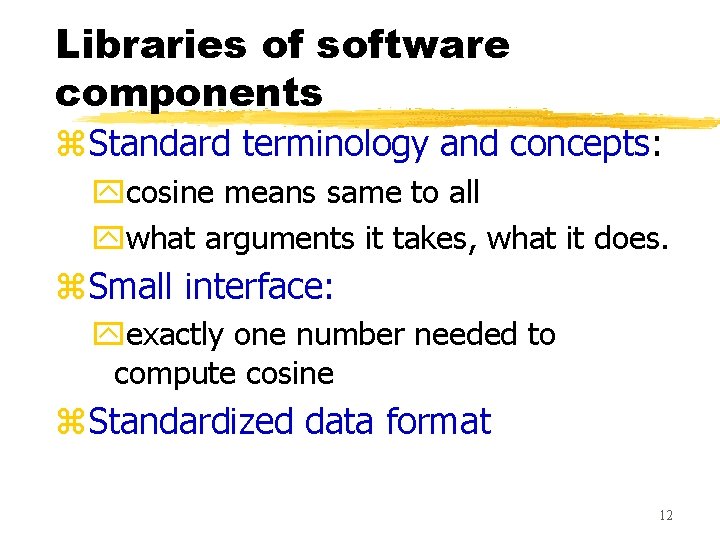 Libraries of software components z. Standard terminology and concepts: ycosine means same to all