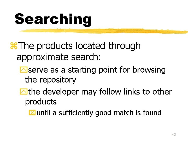 Searching z. The products located through approximate search: yserve as a starting point for