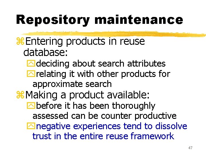Repository maintenance z. Entering products in reuse database: ydeciding about search attributes yrelating it