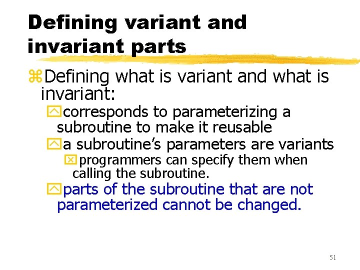 Defining variant and invariant parts z. Defining what is variant and what is invariant: