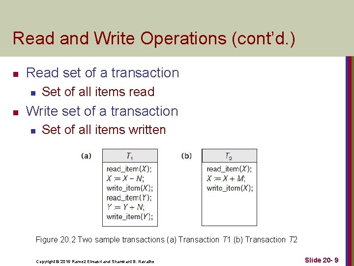 Read and Write Operations (cont’d. ) n Read set of a transaction n n