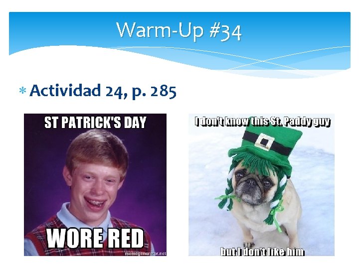 Warm-Up #34 Actividad 24, p. 285 