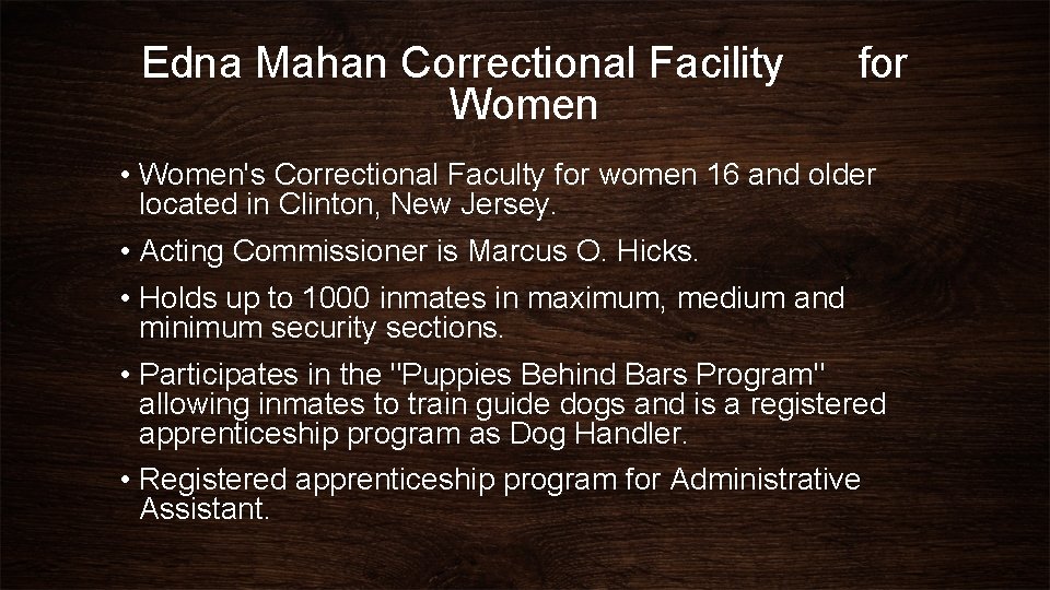 Edna Mahan Correctional Facility Women for • Women's Correctional Faculty for women 16 and
