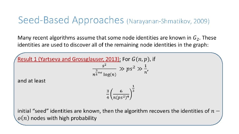 Seed-Based Approaches (Narayanan-Shmatikov, 2009) 