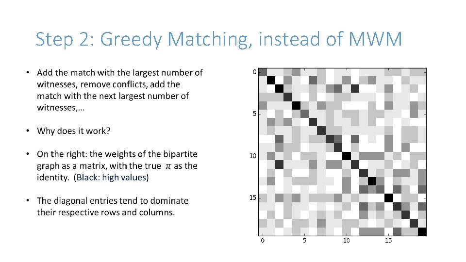 Step 2: Greedy Matching, instead of MWM Step 2: Greedy Matching, instead of MWM