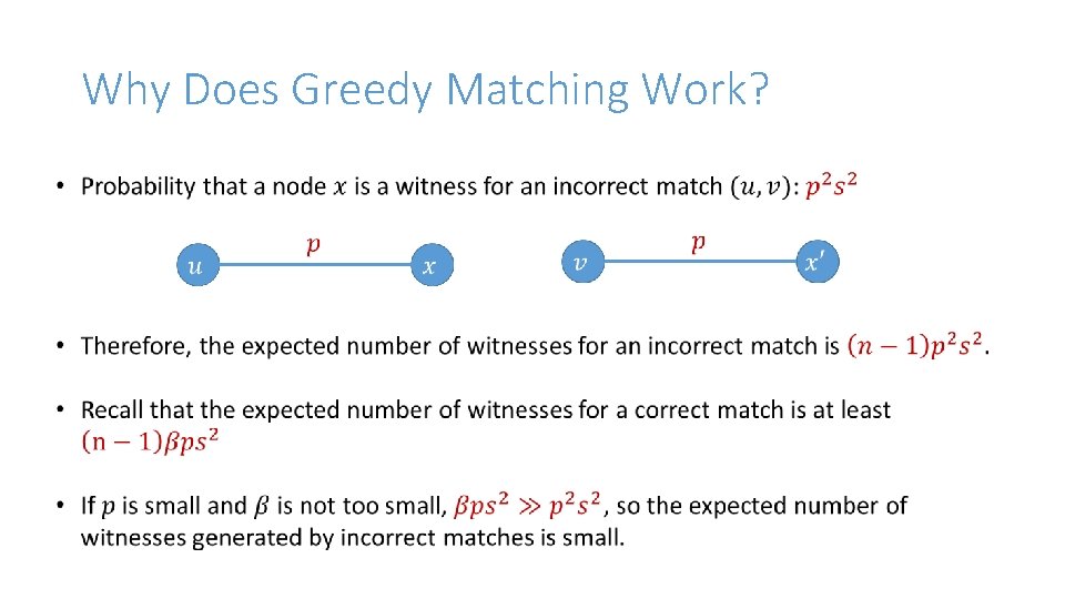 Why Does Greedy Matching Work? 