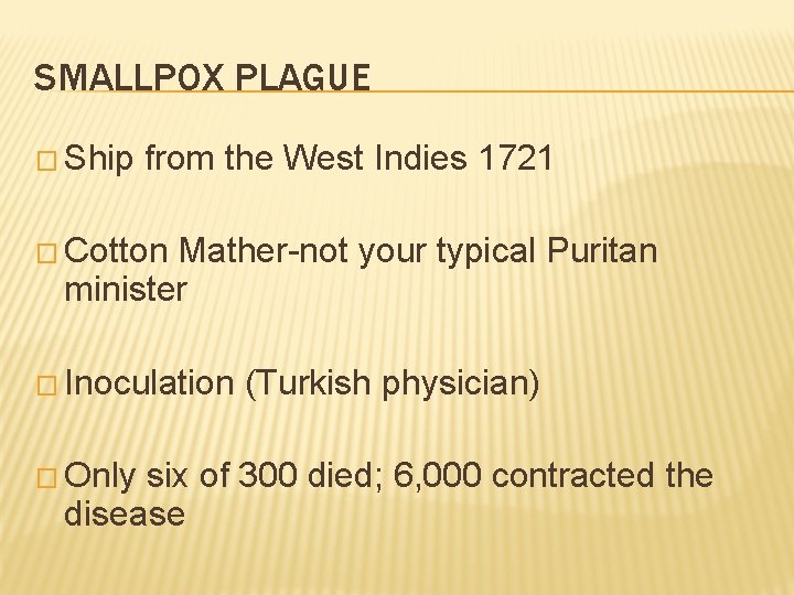 SMALLPOX PLAGUE � Ship from the West Indies 1721 � Cotton Mather-not your typical