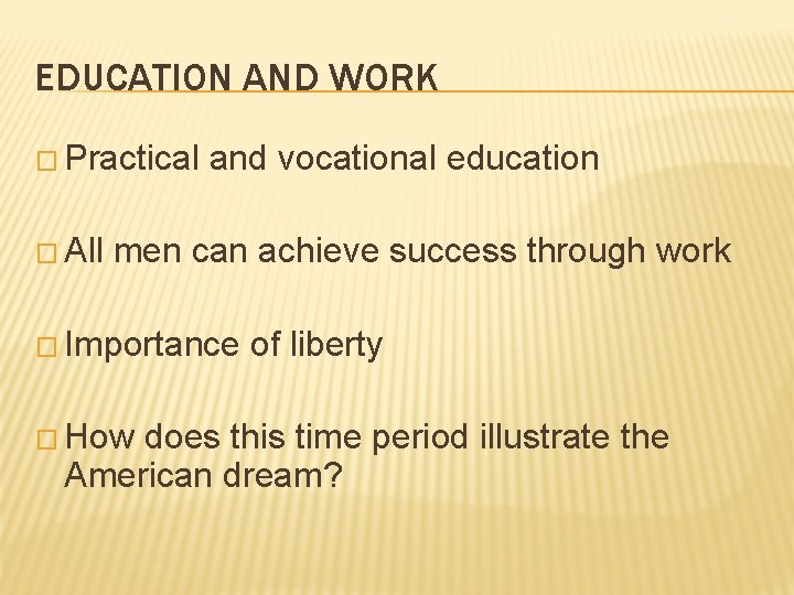 EDUCATION AND WORK � Practical � All and vocational education men can achieve success