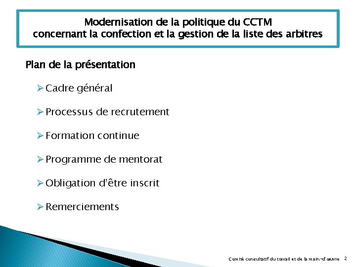 Modernisation de la politique du CCTM concernant la confection et la gestion de la